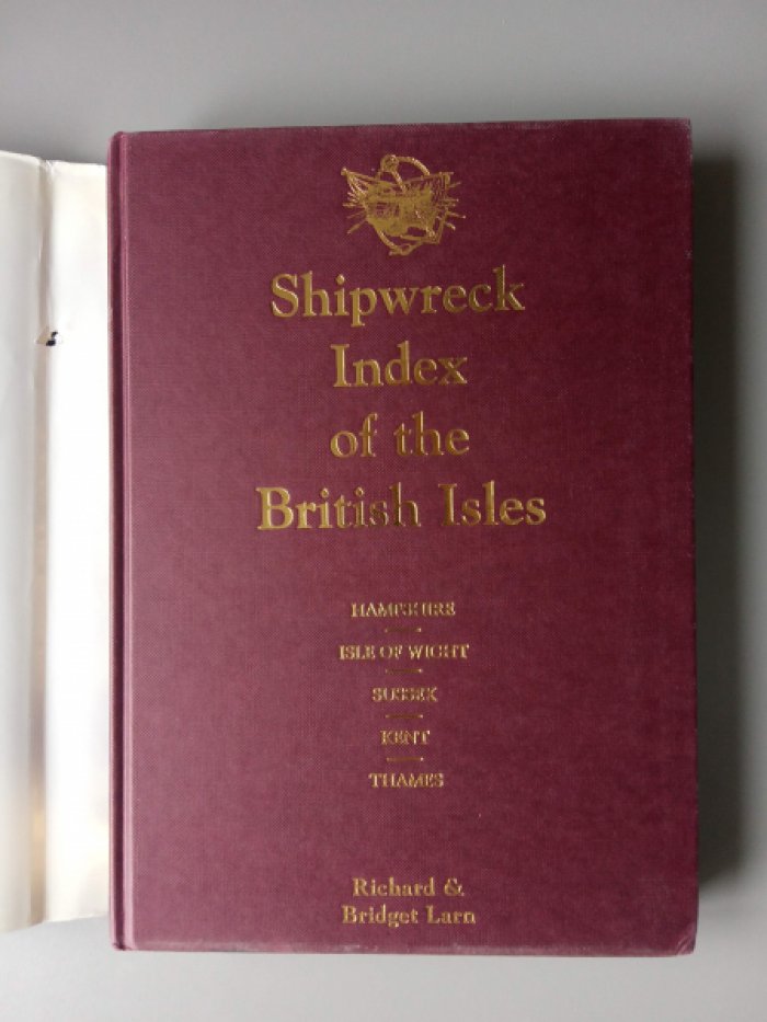 Richard & Bridget Larn. Shipwreck Index of the British Isles. Volume 2.