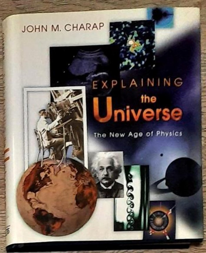Charap John M. Explaining the universe : the new age of physics.
