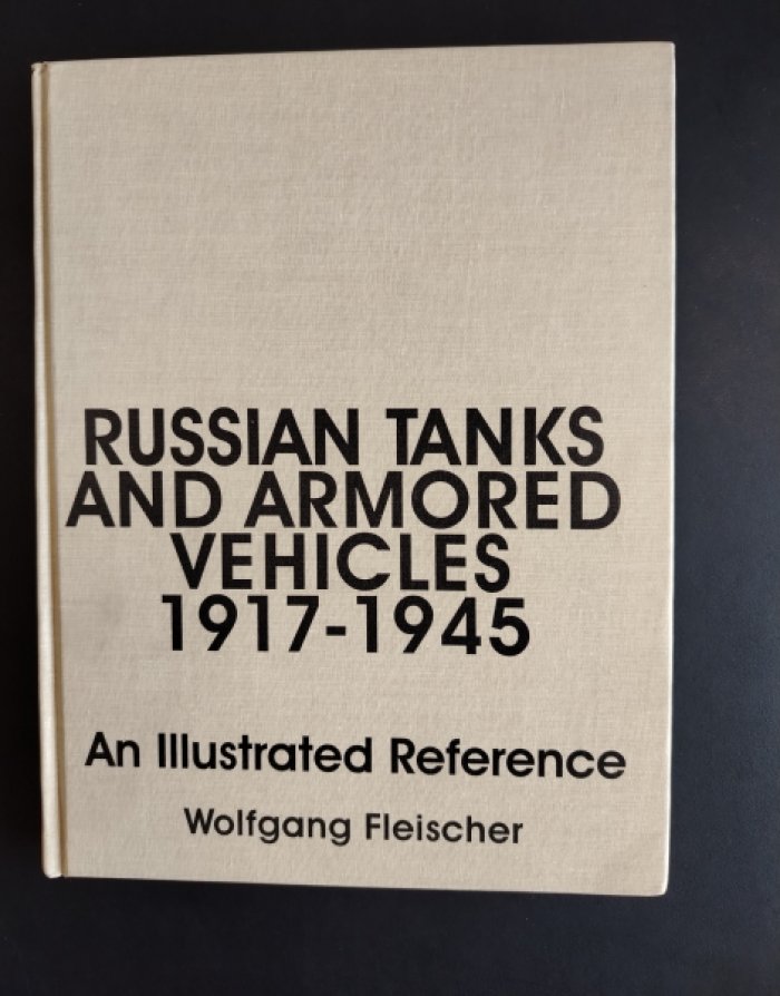 Wolfgang Fleischer. Российские танки и бронетехника 1917–1945 г.. На английском языке.