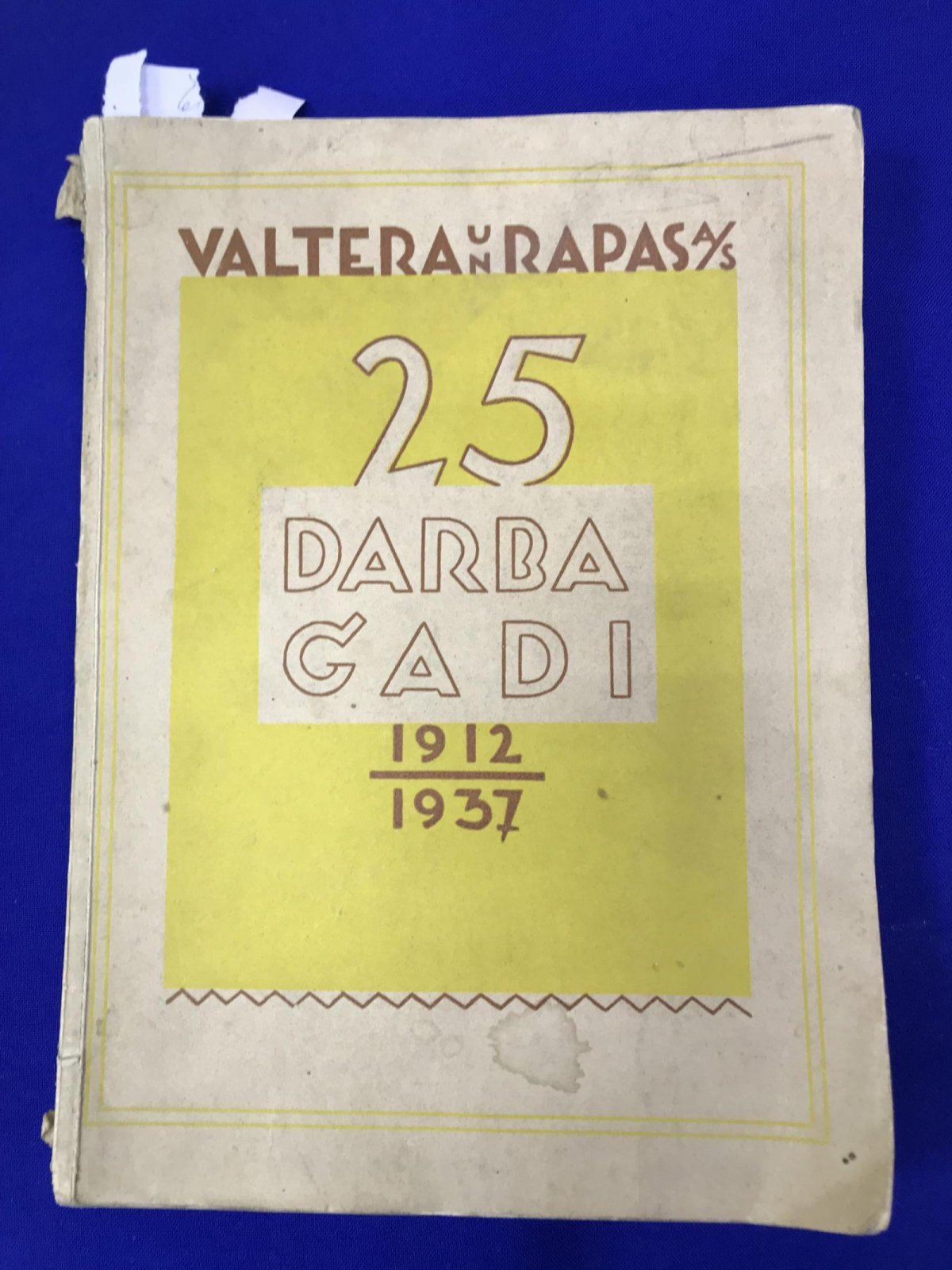 Valtera un Rapas. 25 darba gadi. (А. Вальтерс, Я. Рапа и компания). 1912 - 1937.