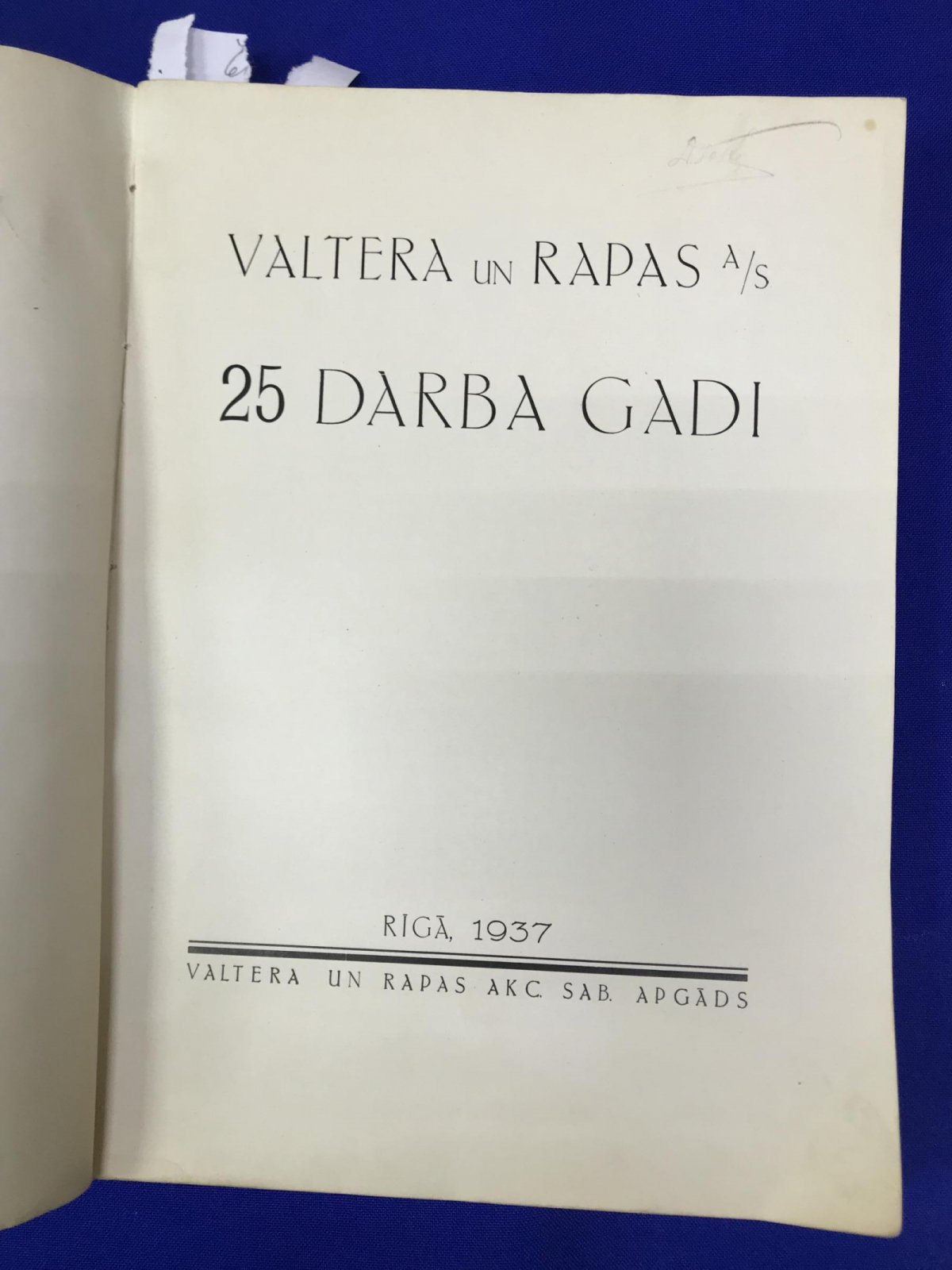 Valtera un Rapas. 25 darba gadi. (А. Вальтерс, Я. Рапа и компания). 1912 - 1937.