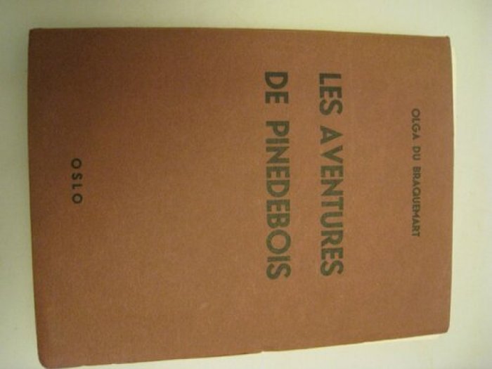 Braquemart Olga. Les aventures de pinedebois.