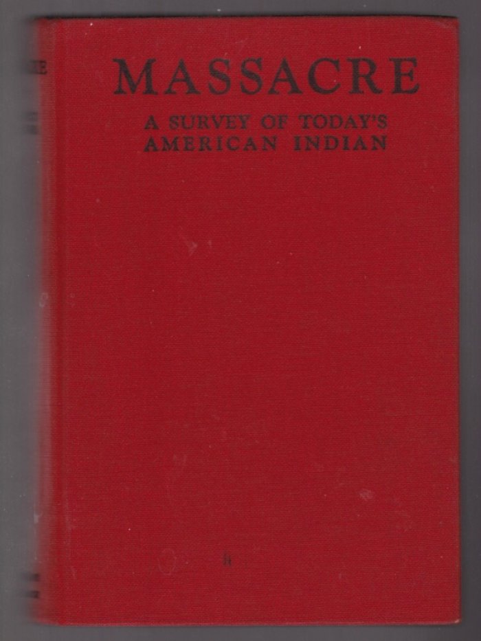 Gessner R. Massacre: A Survey of Todays American Indian.