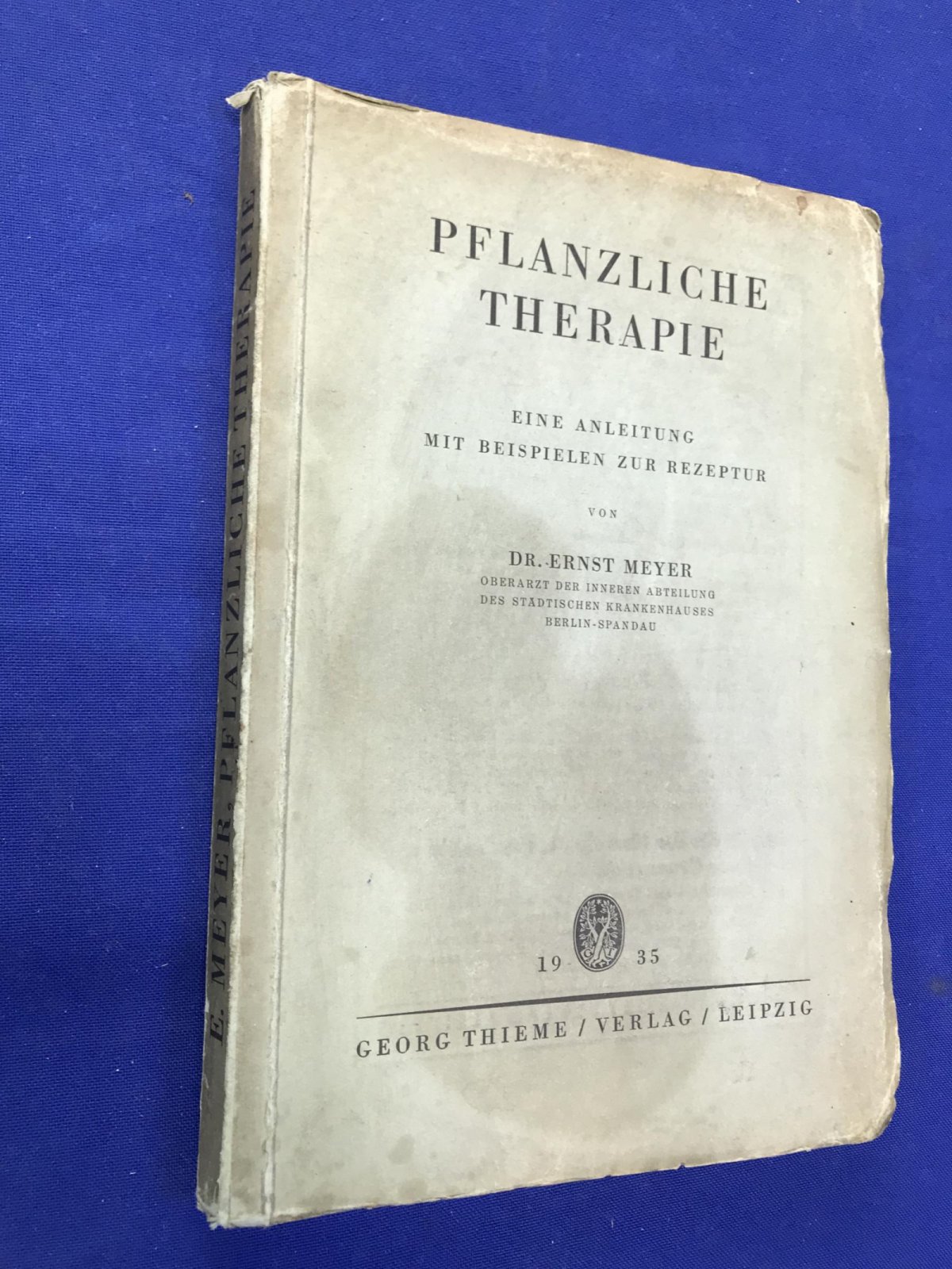 Meyer Ernst, Dr. (Майер Эрнст) Pflanzliche therapie eine anleitung mit beispielen zur rezeptur. Травяная терапия. Описание с с примерами рецептуры