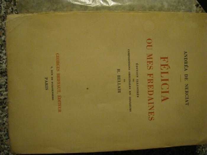 Andrea De Nerciat, Bellair H. Felicia ou mes fredaines.