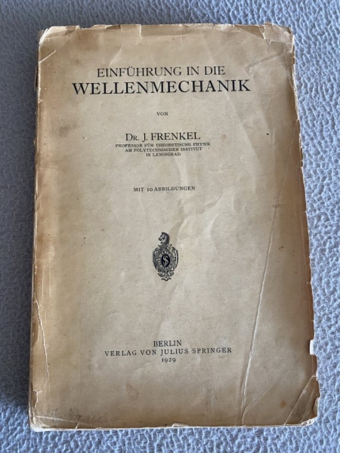 Frenkel J. Френкель Яков Ильич. Einfuhrung in die Wellenmechanik : mit 10 Abbildungen.