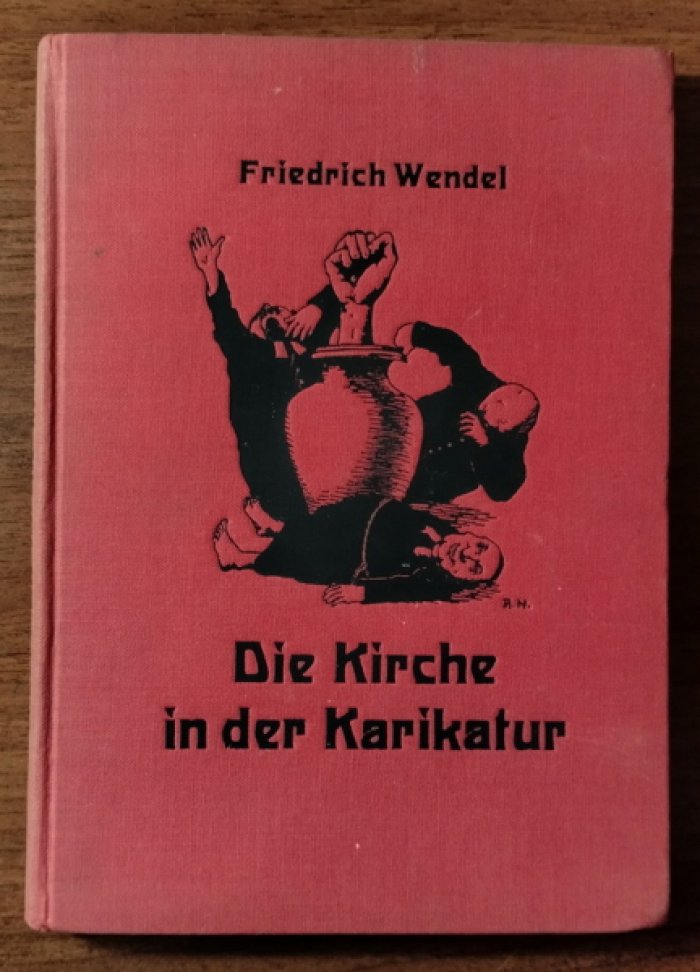 Wendel Friedrich. Die Kirche in der Karikatur.