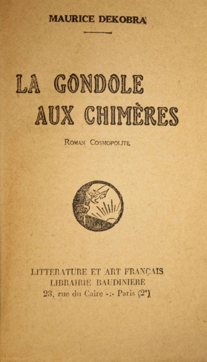 Dekobra M. [Декобра М.]. La condole aux chimeres. Romans. [Гондола Химер. Роман].
