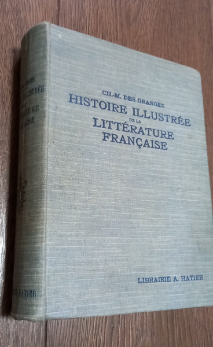 Histoire illustree de la litterature Francaise. Иллюстрированная история Французской литературы.