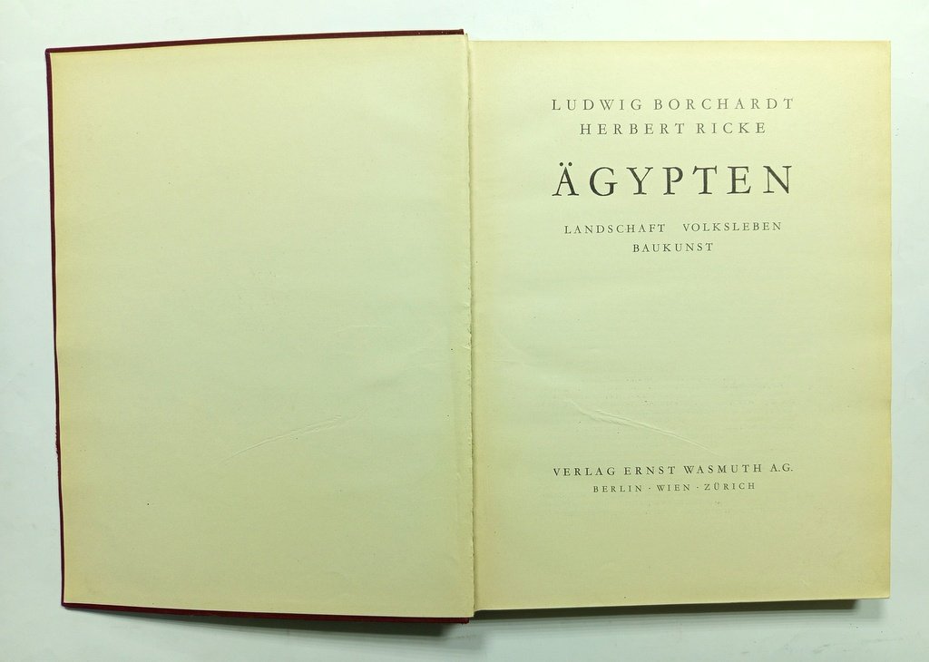 Ludwig Borchardt. Herbert Ricke. ?:gypten: Baukunst. Landschaft. Volksleben.