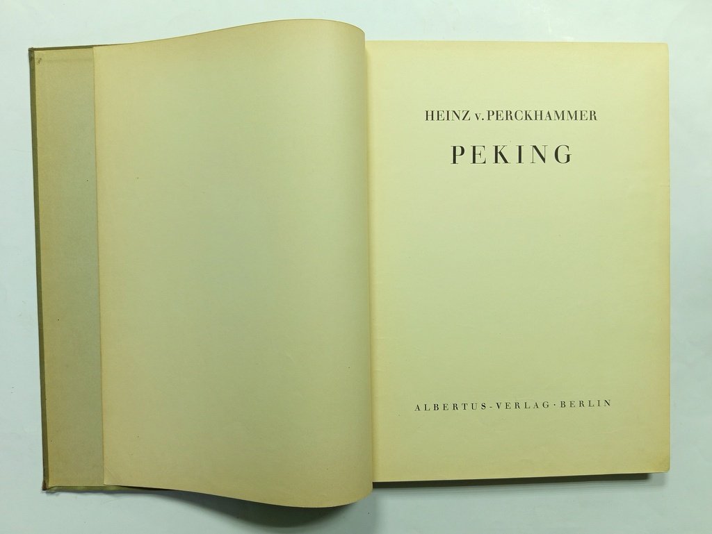 Heinz v.Perckhammer. Peking.