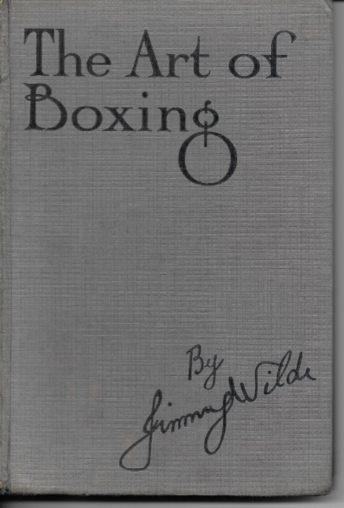 Jimmy Wilde (с предисловием от Mr. Ted Lewis) The Art of Boxing.