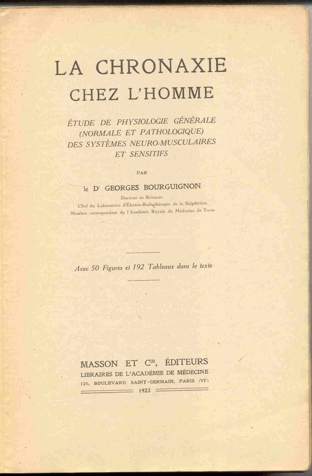 Bourguignon Georges. [Бургиньон Жорж]. La Chronaxie chez l`Homme. [Хронаксия у человека].