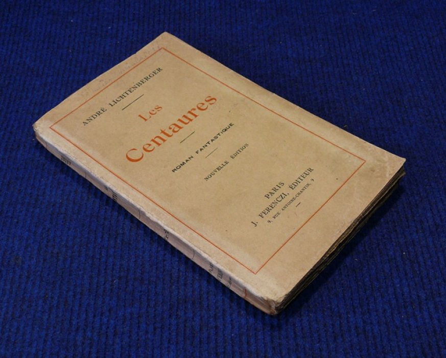 Lichtenberger Andre. (Лихтенберже Андрэ). Les Centaures. (roman fantastique). Кентавр (фантастический роман).