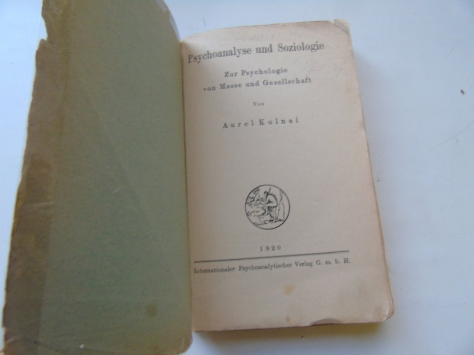 Kolnai Aurel. Psychoanalyse und soziologie. Zur Psychologie von Masse und Gesellschaft/ Психоанализ и социология. Психология масс.