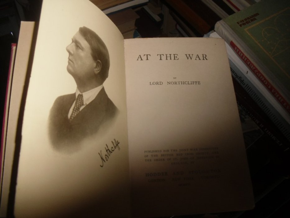 Lord Northcliffe. At the war.