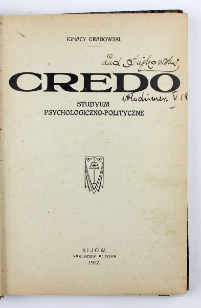 Grabowski I. Credo: Studyum psychologiczno-polityczne [Кредо: Психологически-политическое исследование].
