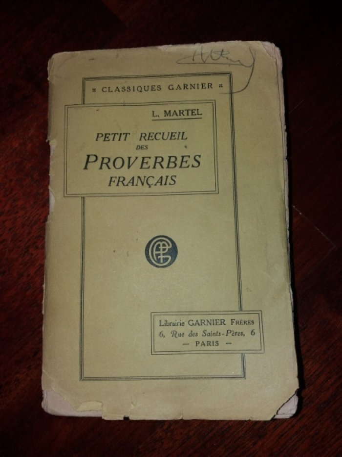 L.MARTEL Petit recueil des proverbes francais.