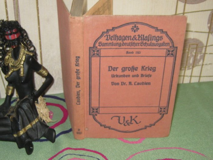 Laudien A., Dr. Der grosse Krieg. Urkunden und Briefe (Великая Война. Документы и письма).
