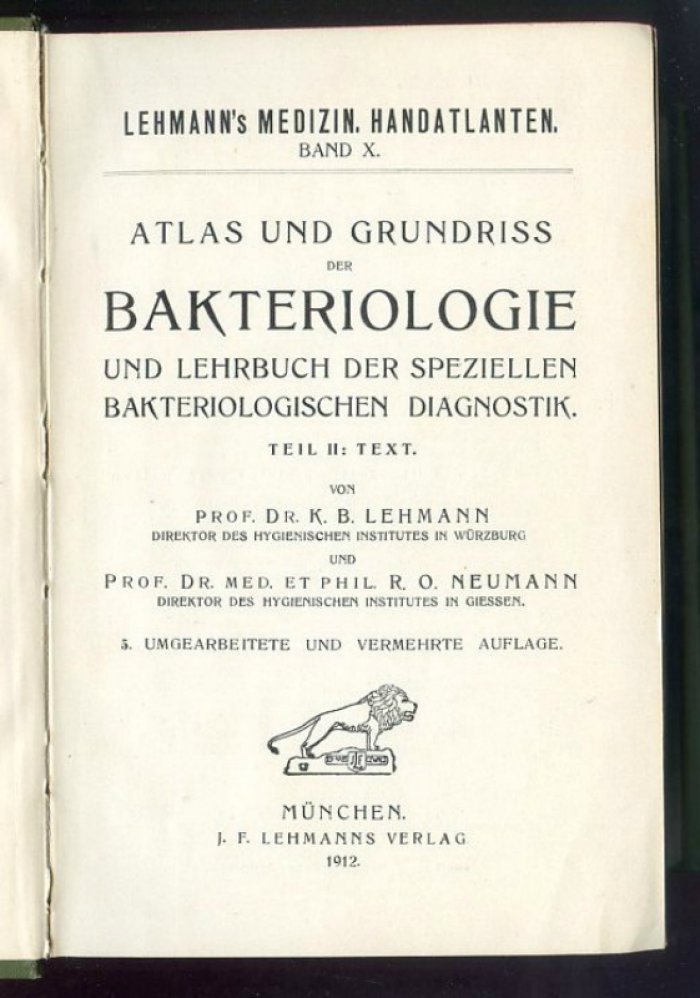 Lehmann, K.B. u. Neumann, R.O. Atlas und Grundriss der Bakteriologie und Lehrbuch der speziellen bakteriologischen Diagbostik. Teil 2: Text.