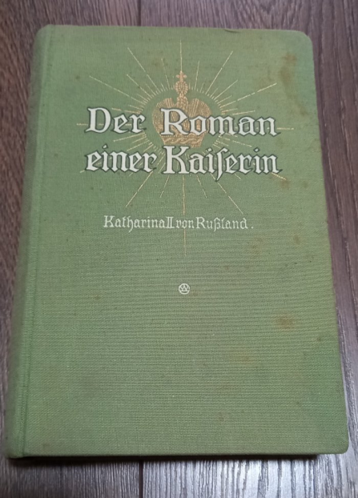Zabel Eugen. Der Roman einer Kaiserin : Katharina II. Von Russland.