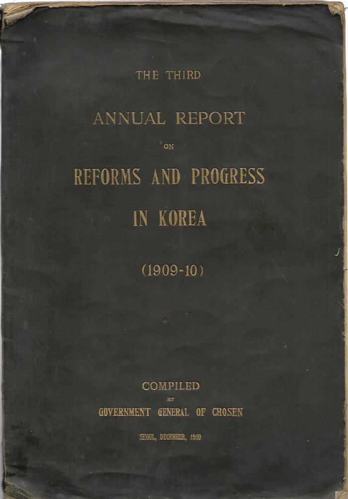 Третий ежегодный доклад о реформах и прогрессе в Корее (1909-10). (The third annual report on reforms and progress on Korea ( 1909-10). ).