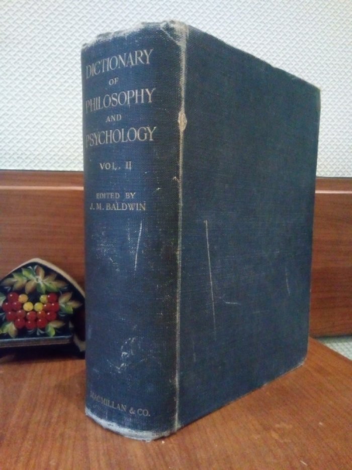 Baldwin James Mark. Dictionary of Philosophy and Psychology. Том 2.