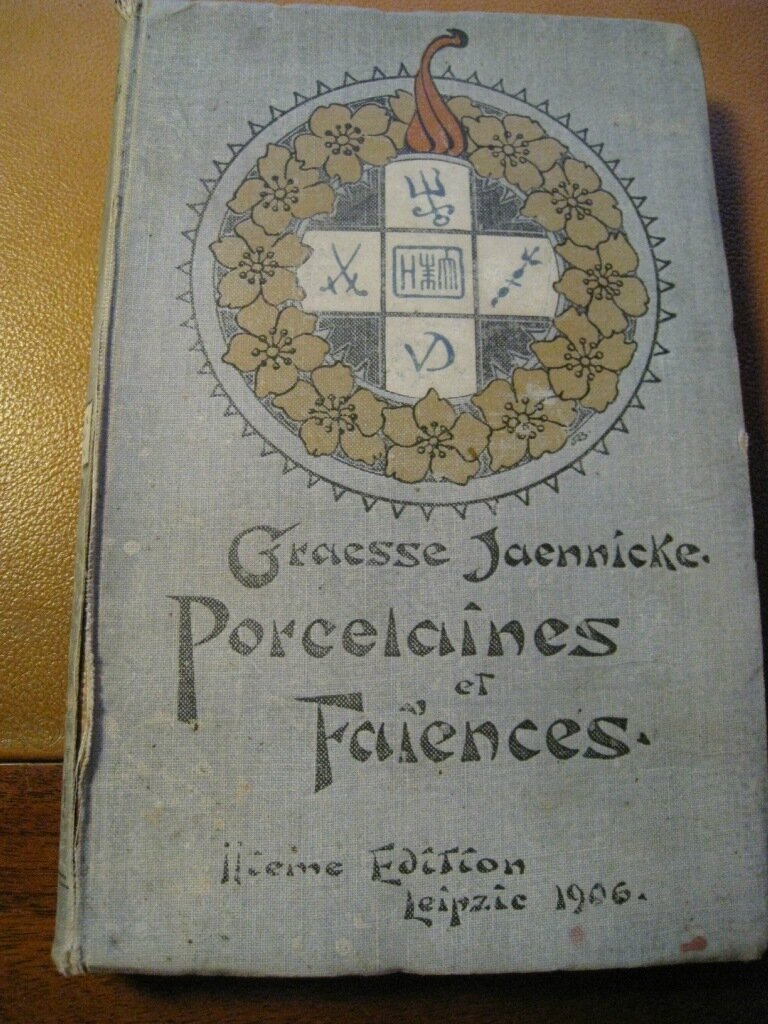 Graesse-Jaennicke, guide de lamateur de porcelaines et de fai?ences : (y compris gre?s et terres-cuites) : collection comple?te des marques de porcelaines et de fai?ences connues jusqua? pre?sent