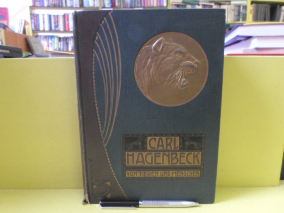 Hagenbeck Carl. Von Tieren und Menschen.