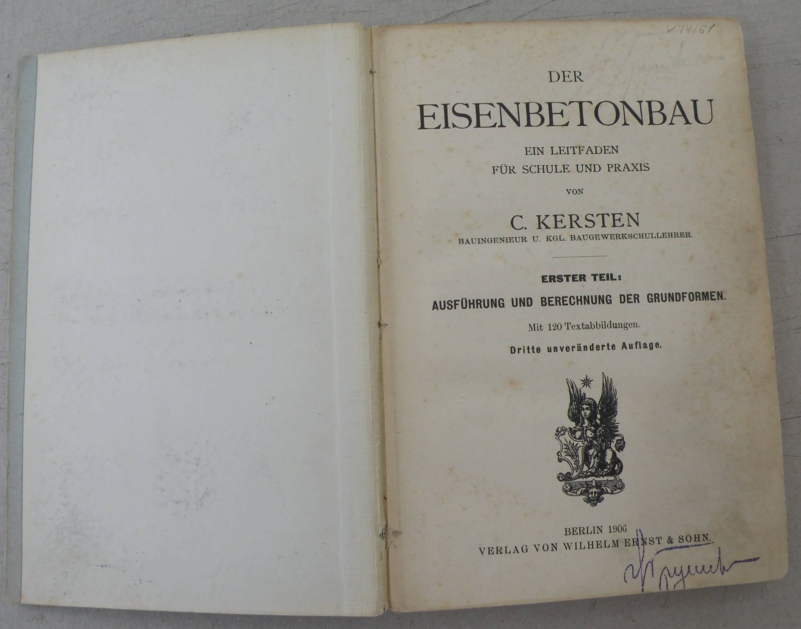 Kersten, Carl. Der Eisenbetonbau : ein Leitfaden f?r Schule und Praxis