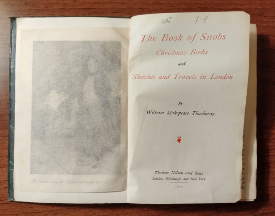 Thackeray William Makepeace. The Book of Snobs. Christmas Books and Sketches and Travels in London