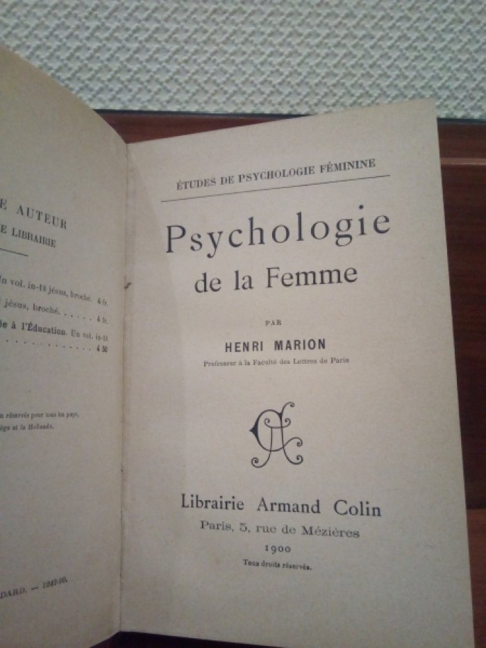 Marion Henri. Etudes de psychologie feminine. Psychologie de la femme.