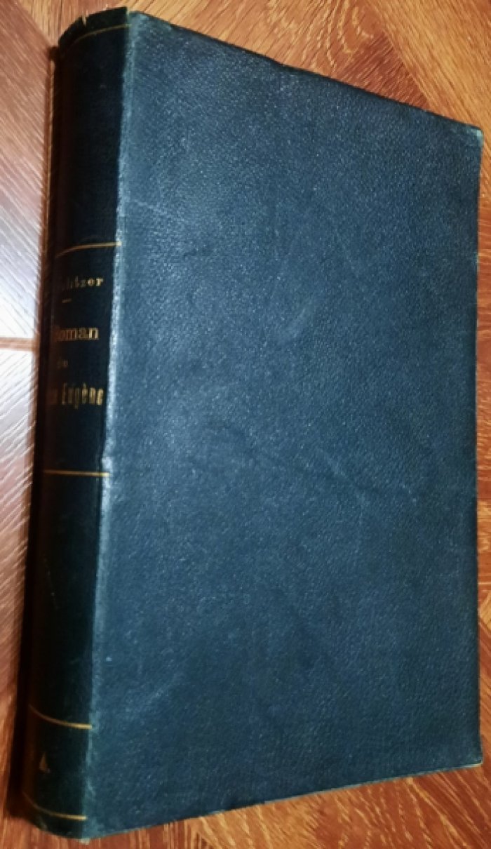 Pulitzer, Albert. Le Roman du Prince Eugene. Une Idylle sous Napoleon Ier.