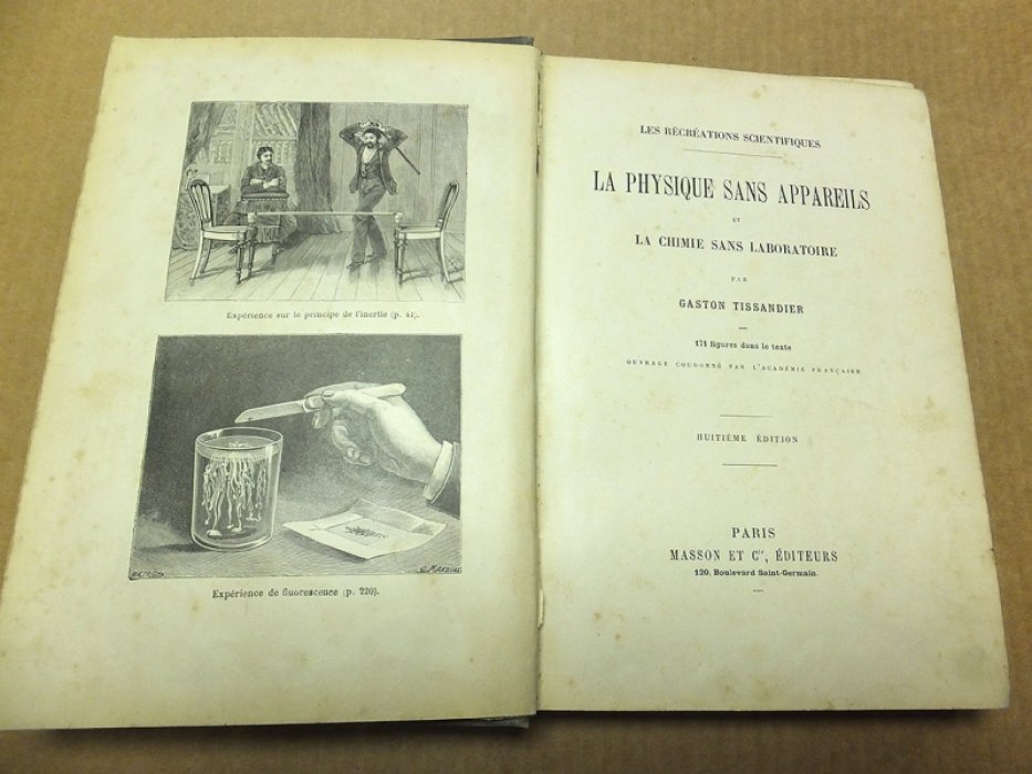 Gaston Tissandier. Физика без аппаратов и химия без лаборатории. (La physique sans appareils et la chimie sans laboratoire)