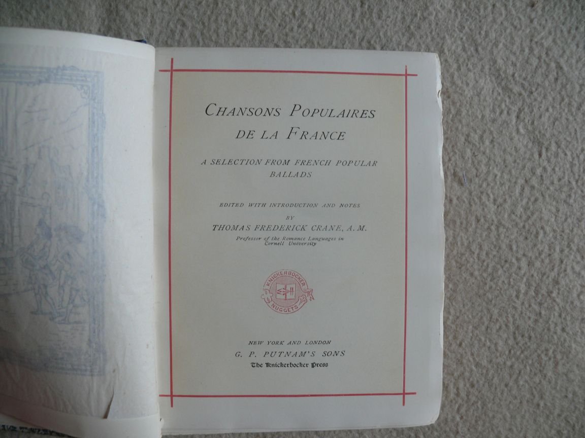 Crane Thomas Frederich. Chansons Populaires de la France. A Selection From French Popular Ballads