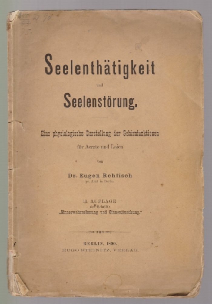 Rehfisch E. Seelenshatigkeit und Seelenstorung / Душевная деятельность и душевное расстройство /.