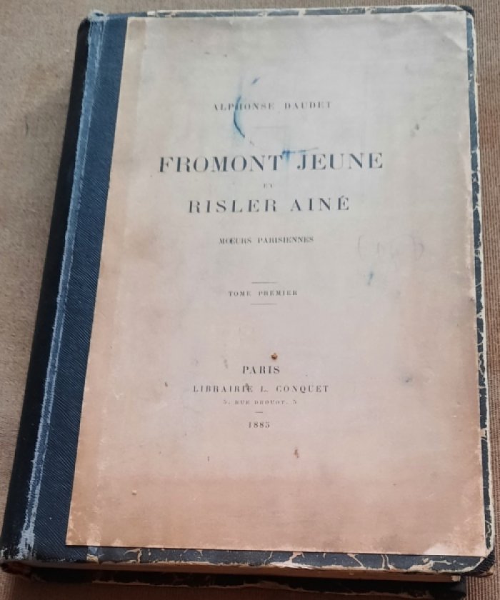 Alphonse Daudet. Fromont jeune et Risler ain?, moeurs parisiennes