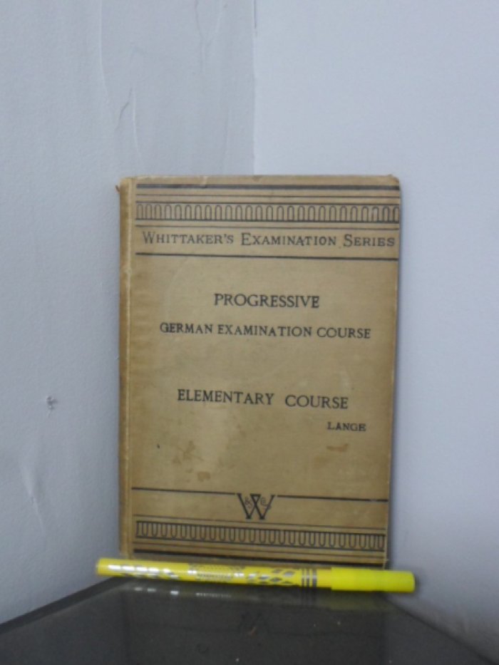 Lange Franz, Ph.D. Progressive german examination course. Elementary course.