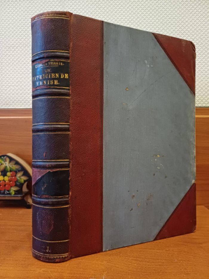 Yriarte Charles. La vie dun patricien de Venise au XVIe siecle : dapres les papiers detat des Frari.