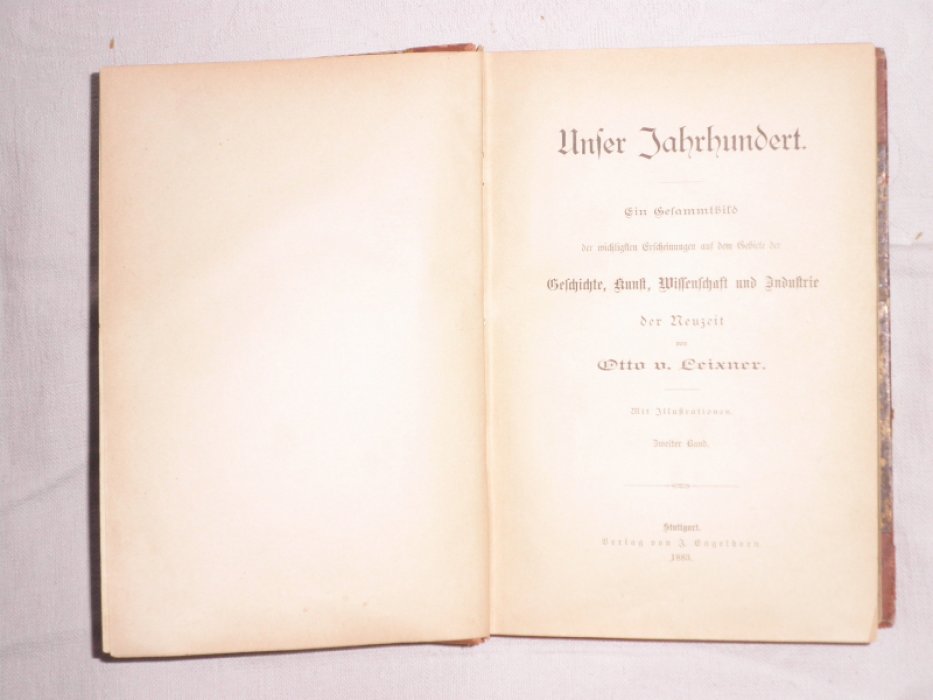 Otto Leixner. (Лейкснер фон Отто). Unser Jahrhundert. Наш век. [В 2-х томах]. Том 2-й. (1830-1880)