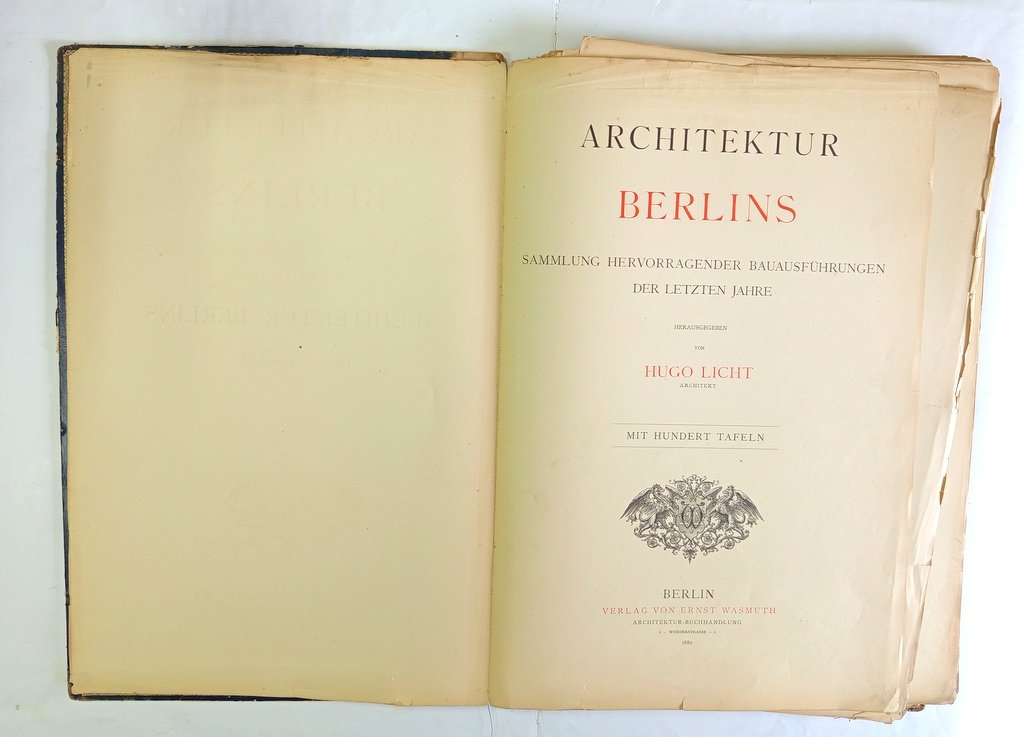 Licht, Hugo. Architektur Berlins: Sammlung Hervorragender Bauausf?:hrungen der Letzten Jahre: Mit Hundert Tafeln