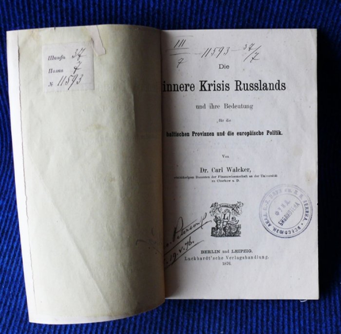 Dr. Carl Walcxker. Die innere Krisis Russland und ihre Bedeutung fur die baltischen Provinzen und die europaischen Politik.
