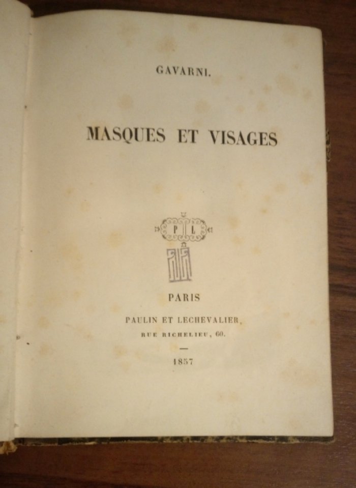 Gavarni. / Поль Гаварни. Masques et visages.