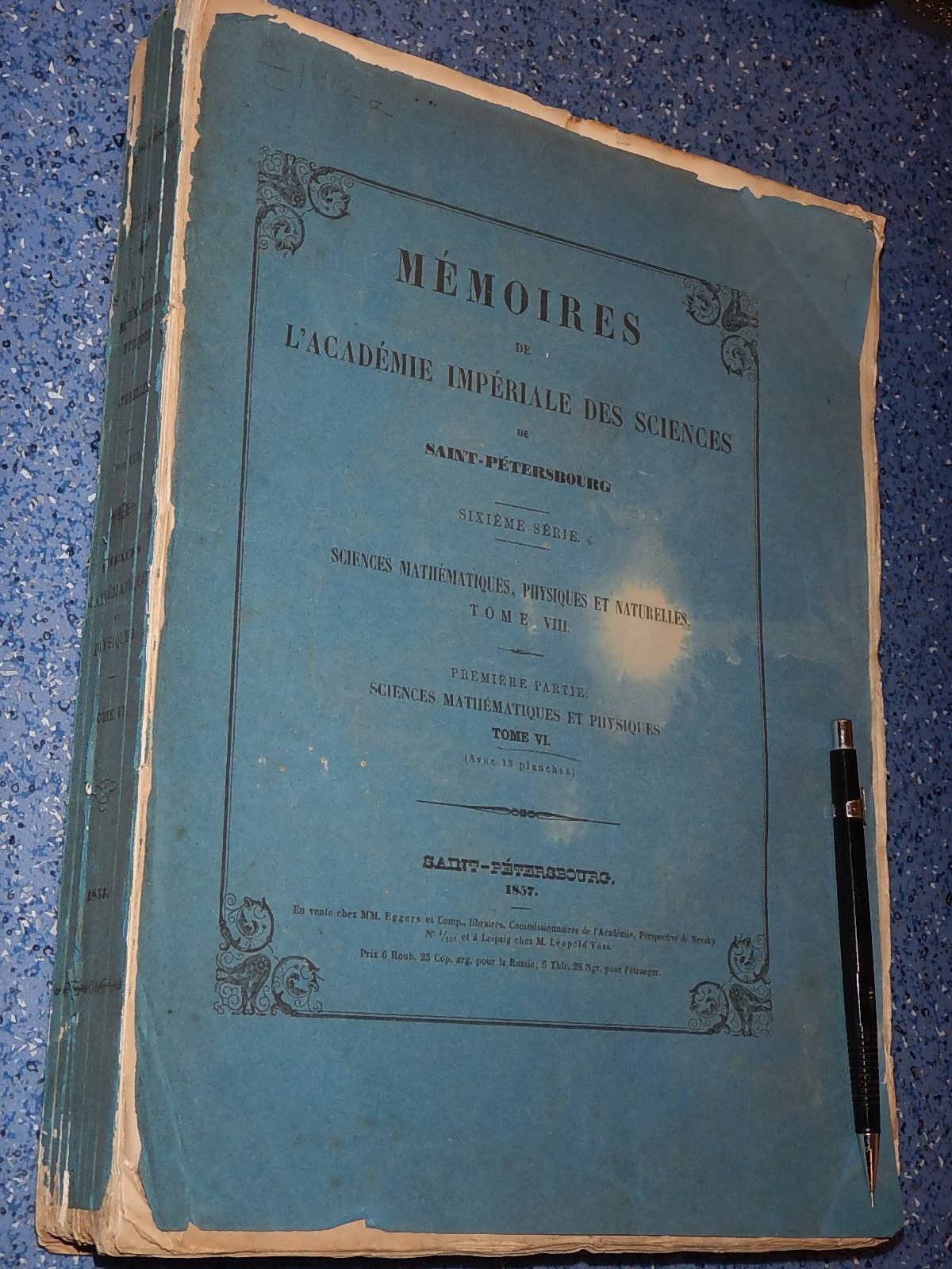 Записки Императорской Академии Наук. Memoires de L Academie Imperiale des Sciences de Saint-Petersburg. VI Serie. Sciences Mathematiques, Physiques et Naturelles.
