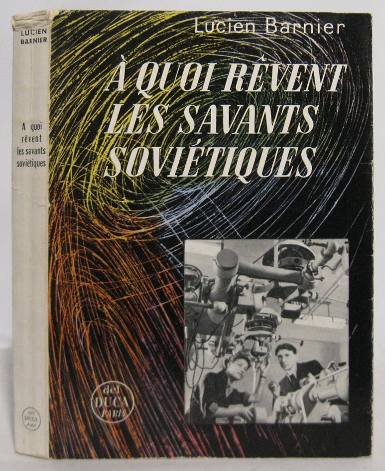 О чем мечтают советские ученые (A quoi rêvent les savants soviétiques), Л. Барнье