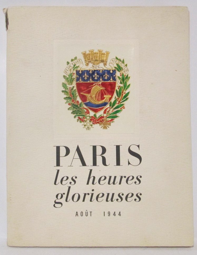Париж в славные дни: август 1944 (Paris les heures glorieuses)